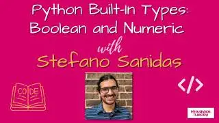 Python Built-in Types | Boolean & Numeric