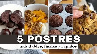 5 ideas de Postres saludables, Fáciles y Rápidos