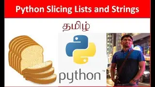 Py#17 Python Scripting - Python Slicing Lists and Strings - Tamil Cloudguy - தமிழ்