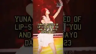 Yuna is accused of lip-syncing in 