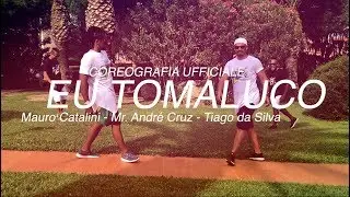 OFFICIAL COREOGRAPHY - EU TO MALUCO  Mauro Catalini - Mr. Andre Cruz - Tiago Da Silva