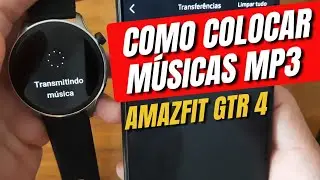 Como colocar músicas MP3 no Amazfit GTR 4 