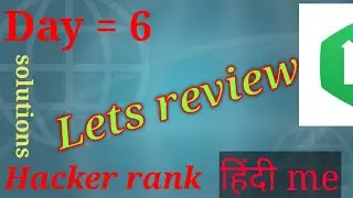 Lets Review solution in python on hackerrank || Day 6 || 30 days coding in python | hindi & english