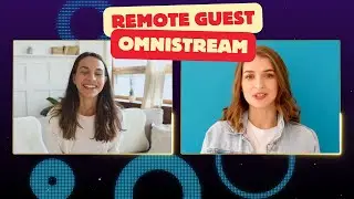 How to Bring in Remote Guests using Omnistream