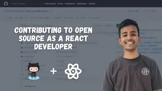 Contributing to Open Source | How to Start as a React Developer? [ Hindi ]