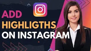 How to Add Highlights on Instagram Without Adding to Story (2023 UPDATED)