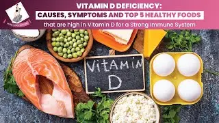 Signs and Symptoms of Vitamin D deficiency I Healthy and Richest Vitamin D Foods