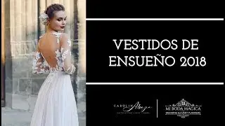 VESTIDOS DE ENSUEÑO 2018