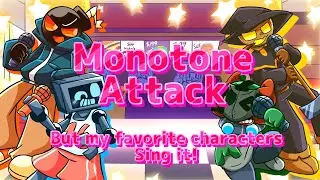 Monotone Attack but my favorite characters sing it!(Whitty,Hex,Tricky and Zardy)【FNF】