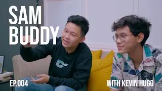SAMBUDDY X KEVIN HUGO