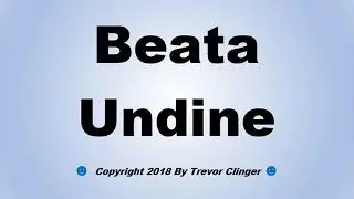 How To Pronounce Beata Undine