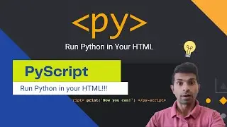 PyScript - Run Python in HTML - A boon for young learners 