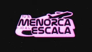 SUU - TU A MENORCA I JO A L'ESCALA