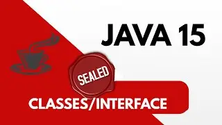 Java 15 Sealed classes/interface with example 