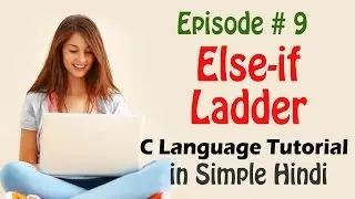 Episode #9   Else if Ladder Statement in C Language Hindi