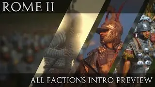 Total War: ROME II | All campaign faction intros preview (Campaign Intro Mod)