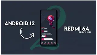 Is Redmi 6A Ready for Android 12? Find Out Now!