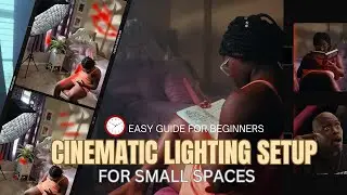 How to Create a Cinematic Lighting Setup in a Small Room