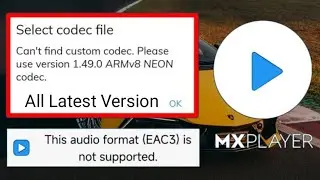 EAC3 audio not supported Mx Player | 1.49.0 ARMv8 NEON Codec | Codec problem