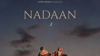 NADAAN | TEDDA BANDA | ADEN | NEW PUNJABI SONG 2025