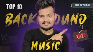 Top 10 Background Music For YouTube Videos - 2023 | Best FREE No Copyright Music for YouTube