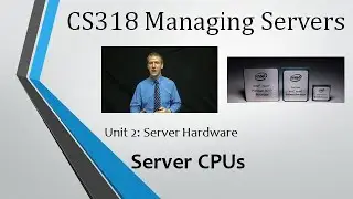CS318 - Unit 2: Server CPUs