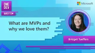 What are MVPs and why we love them?