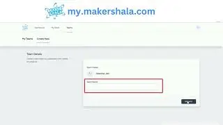 Creating and Managing Team on Makershala Portal || Makershala