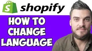 How To Change Language In Shopify 2022