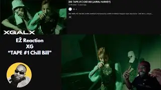 XG TAPE #1 Chill Bill (JURIN, HARVEY) / BEST REACTION 2024