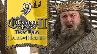 Robert's Rebellion - Let's Play A Game Of Thrones Mod For Crusader Kings 2: Holy Fury - 9