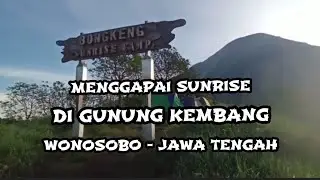 #spotwisata MENGGAPAI SUNRISE DI GUNUNG KEMBANG WONOSOBO-JAWA TENGAH