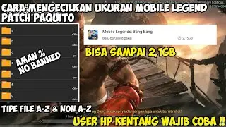 Cara Memperkecil Ukuran Mobile Legend Terbaru | Patch Paquito - MLBB