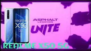 ASPHALT UNITE ON REALME X50 5G MAX SETTINGS