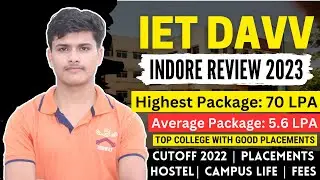 IET DAVV Indore Review 2023 Cutoff 2022, Placement, Fee, Hostel and Campus Life | MP DTE 2023