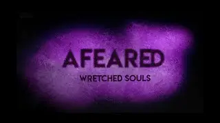 Afeared - Ulster-Scots Ghost Stories -  02  Wretched Souls