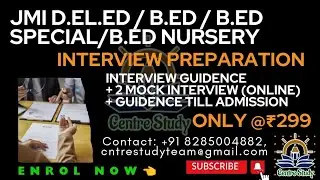 JMI B.Ed/ B.Ed Special/B.Ed Nursery/ D.El.Ed Interview Preparation 2024 by Centre Study