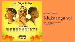 O.com667 - Mukaangandi ft Ndaka (Official Audio) | Junox & Wizzen |