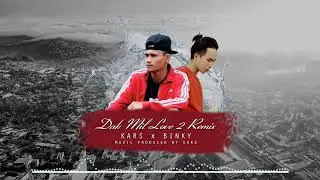 ĐẮK MIL LOVE 2 REMIX | KARS x BINKY