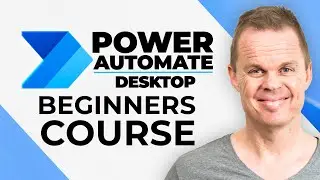 Microsoft Power Automate Desktop - Beginners Course 2023