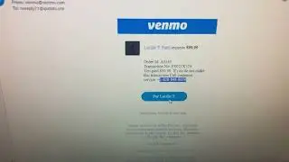 Suspicious Venmo requests $99.99 order id: A6546 Transaction ID FS021X525. 2 emails from diff people