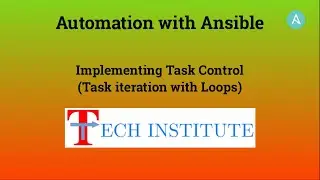 Automation with Ansible || Implementing Task Control (Task iteration with Loops)