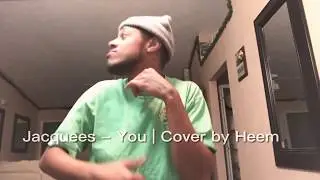 Jacquees - You | Cover by Heem