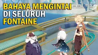 Quest Dunia Bahaya Mengintai di Seluruh Fontaine | Genshin Impact 4.0 Fontaine