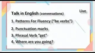 Pattern for  Fluency | Punctuation Marks | Phrasal Verb "get" | Where are you going?