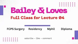Bailey and Loves Principle of Surgery Lecture 04