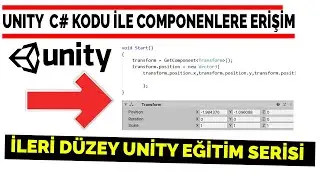 22- Unity'de C# Kodu İle Nesnelerdeki  Componente Erişim Unity Dersleri Türkiyedeki En Detaylı Eğiti