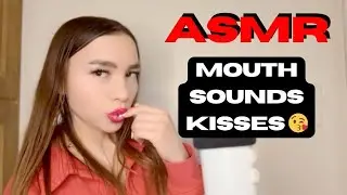 ASMR | MOUTH SOUNDS👄 , KISSES 😘🥰🥱❤️💤