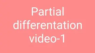 Partial differentation b.sc 1st year video-1 23 Jun 2020