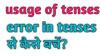 correct usages of tense